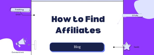 How to find affiliates for your Affiliate Program?