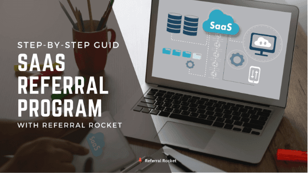 Step-by-Step Guide to Start a SaaS Referral Program with Referral Rocket